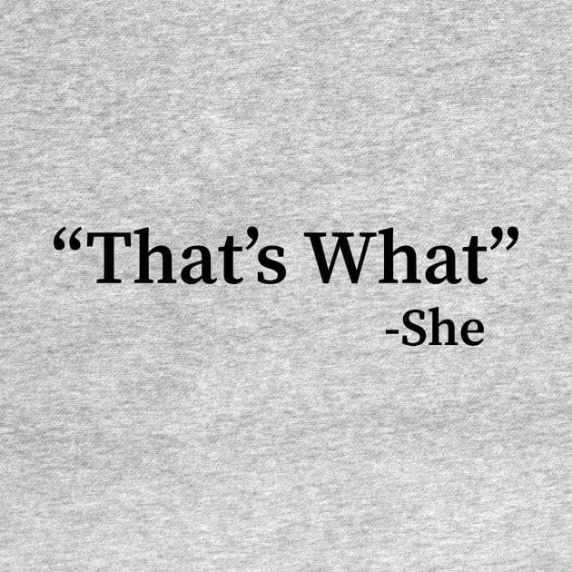 That's What She Said funny by creativitythings 